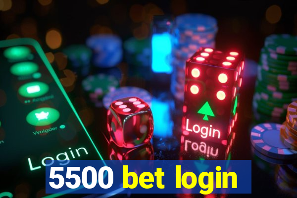 5500 bet login