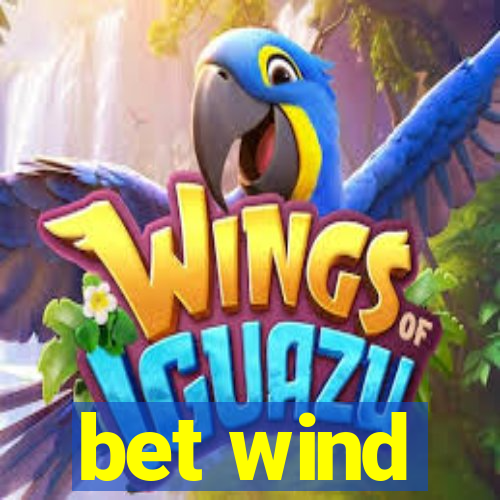 bet wind