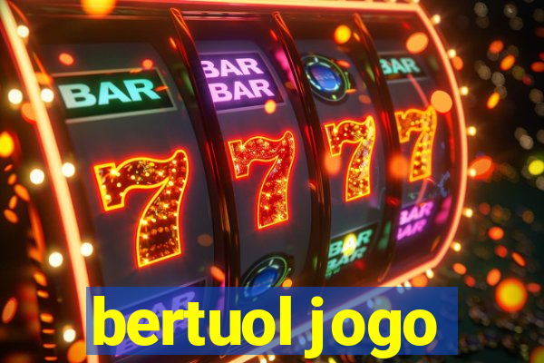 bertuol jogo