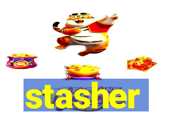 stasher