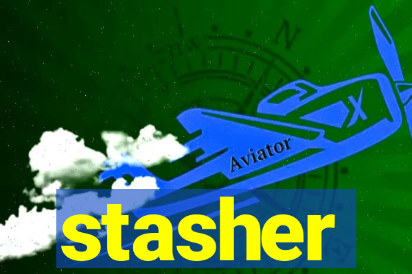 stasher