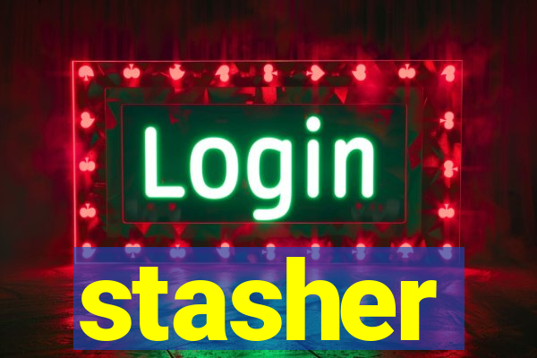 stasher