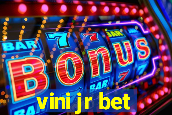 vini jr bet