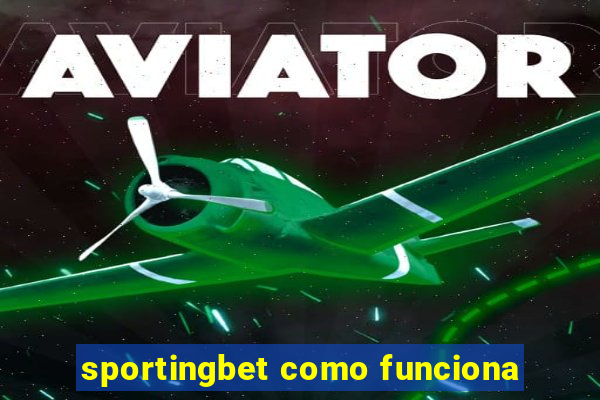 sportingbet como funciona