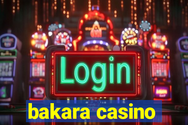 bakara casino