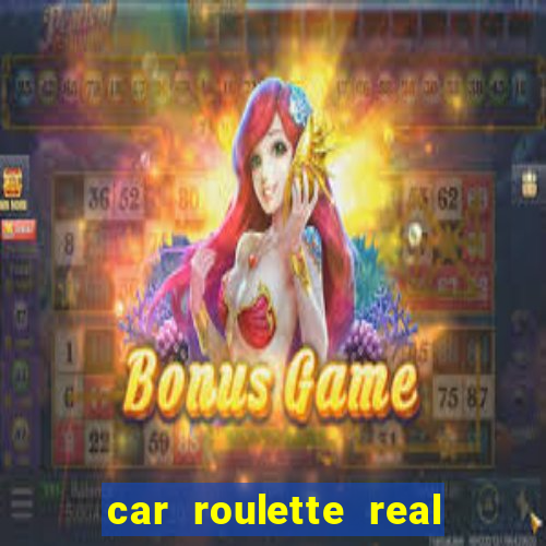 car roulette real cash game