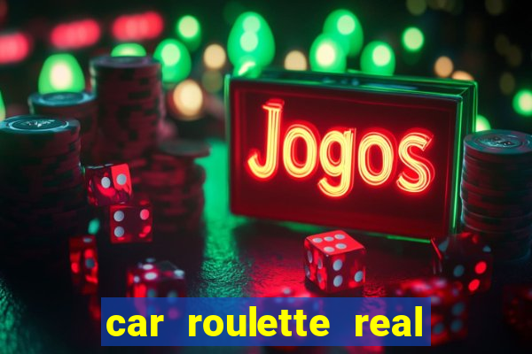 car roulette real cash game