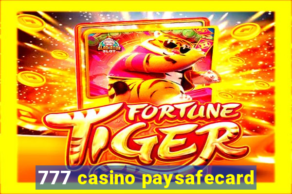 777 casino paysafecard