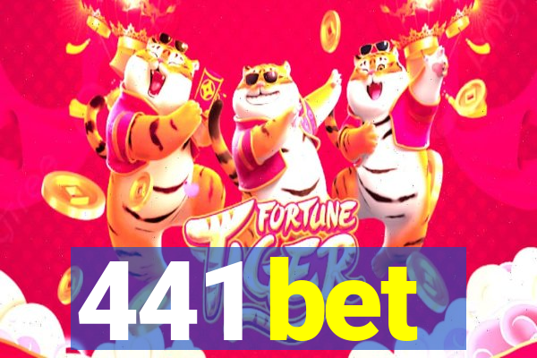 441 bet