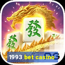 1993 bet casino