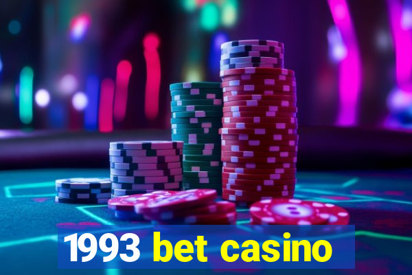 1993 bet casino