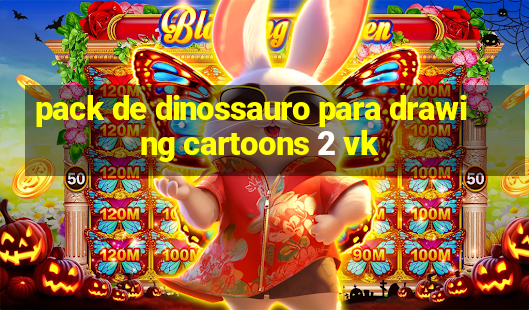 pack de dinossauro para drawing cartoons 2 vk