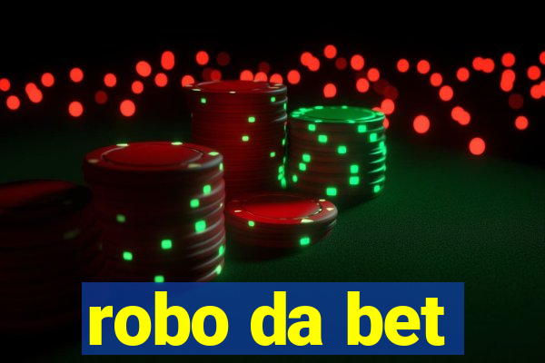 robo da bet