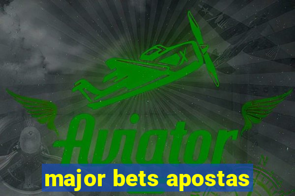 major bets apostas