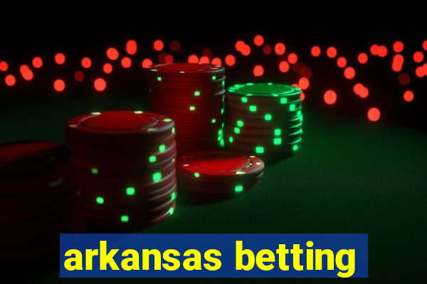 arkansas betting