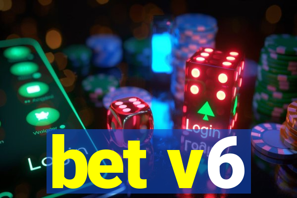 bet v6