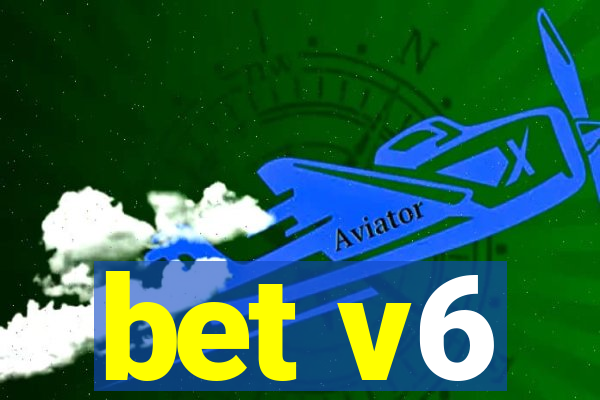 bet v6