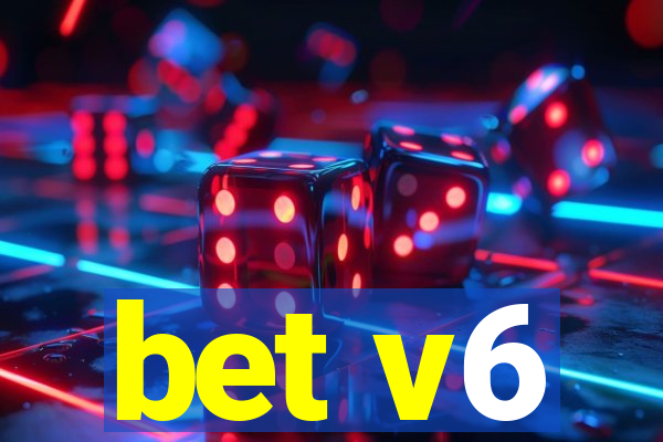 bet v6