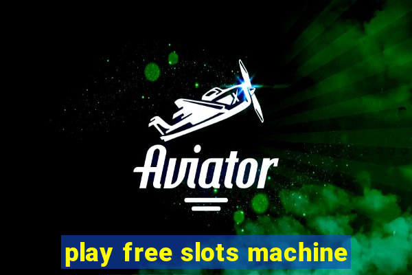 play free slots machine