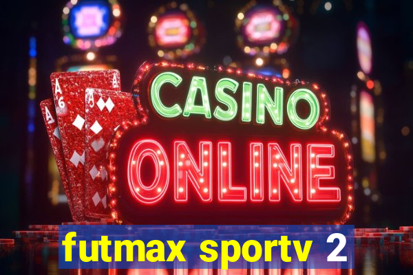 futmax sportv 2