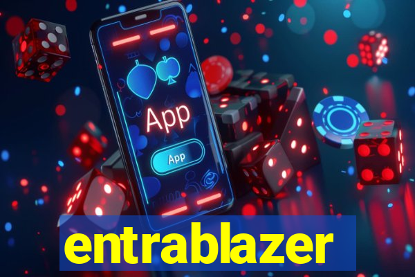 entrablazer