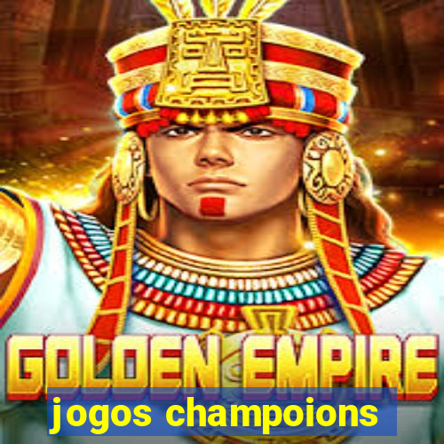 jogos champoions