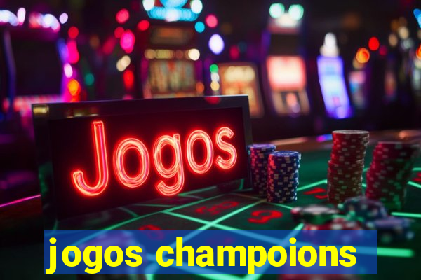 jogos champoions