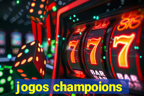 jogos champoions