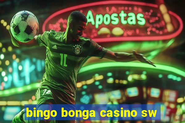 bingo bonga casino sw