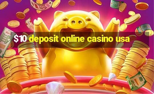 $10 deposit online casino usa