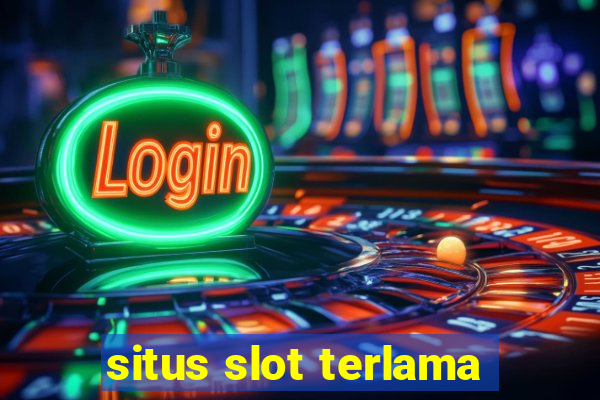 situs slot terlama