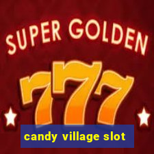 candy village slot