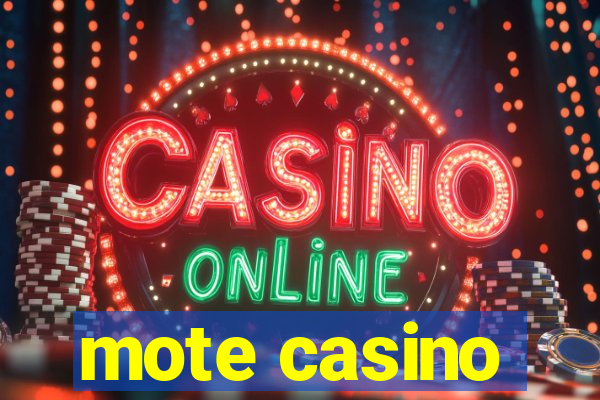 mote casino