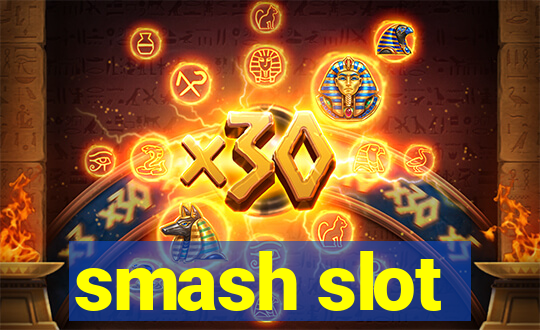 smash slot