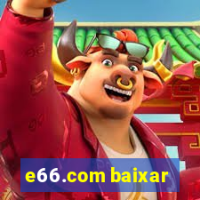 e66.com baixar