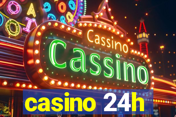 casino 24h