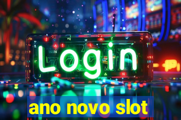 ano novo slot