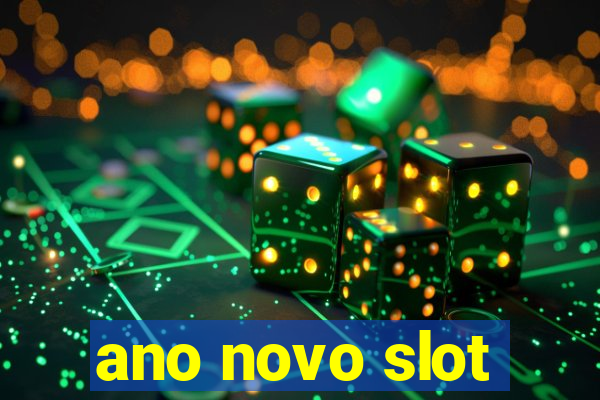 ano novo slot