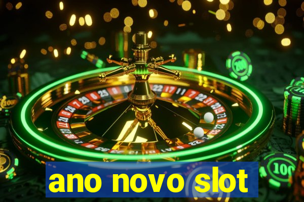 ano novo slot