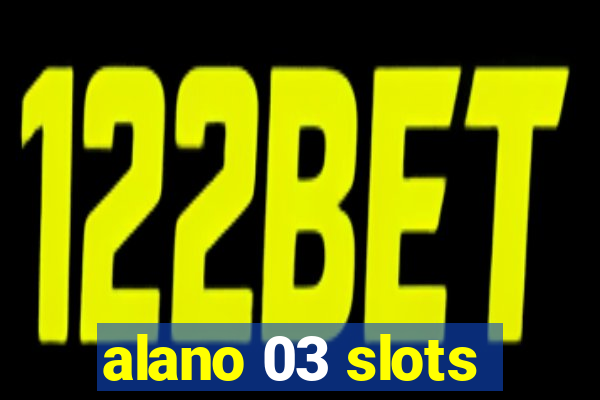 alano 03 slots