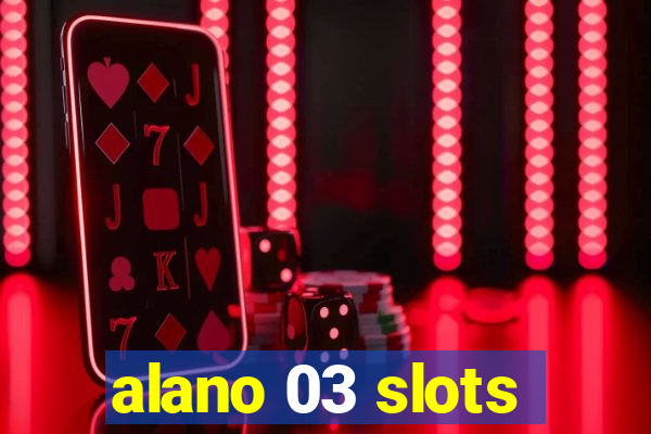 alano 03 slots