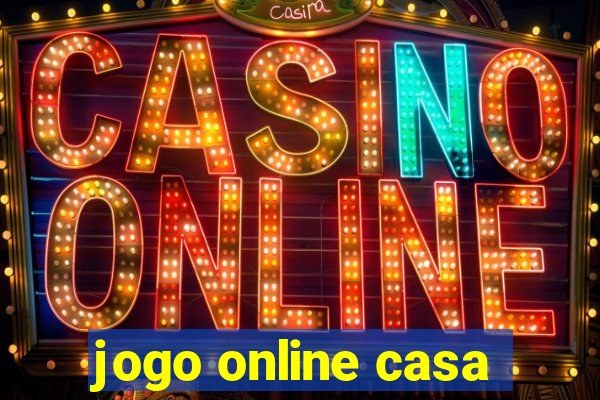 jogo online casa