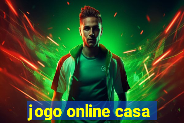 jogo online casa