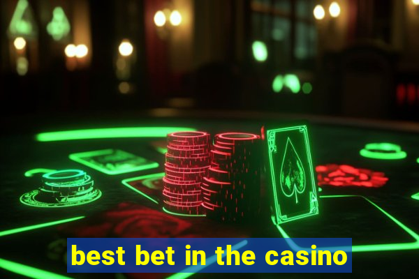 best bet in the casino