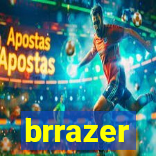 brrazer