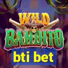 bti bet