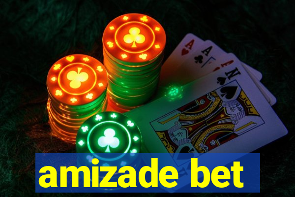 amizade bet