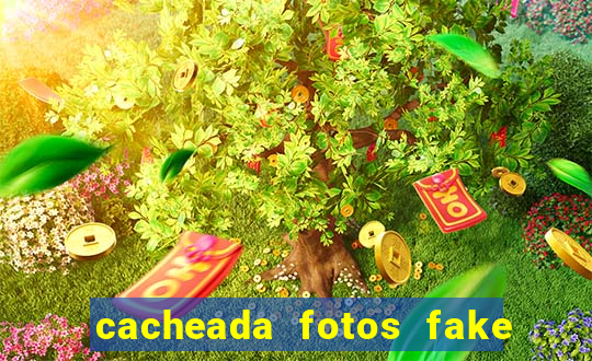 cacheada fotos fake no espelho