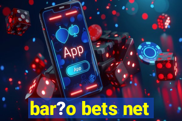 bar?o bets net