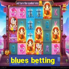 blues betting